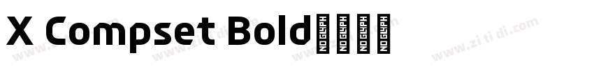 X Compset Bold字体转换